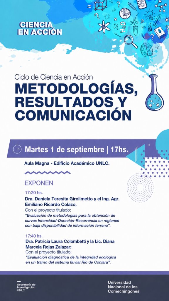 La Universidad Nacional de los Comechingones invita al segundo encuentro del ciclo “Ciencia en Acción: Metodologías, Resultados y Comunicación”, un espacio destinado al intercambio entre integrantes de la comunidad académica para conocer proyectos de investigación y compartir las experiencias, decisiones y metodologías que forman parte del trabajo científico.